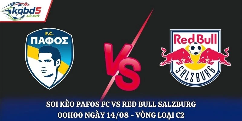 Soi Kèo Pafos FC Vs Red Bull Salzburg 00H00 14/08/2026 - Vòng Loại C2